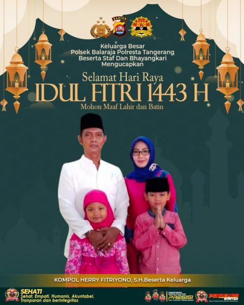 Keluarga Besar Polsek Balaraja Polresta Tangerang Beserta Staf Dan Bhayangkari Mengucapkan Selamat Hari Raya Idul Fitri 1 Syawal 1443H,Minal Aidzin Wal,Faidzin