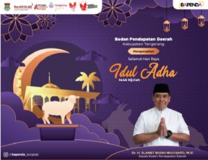 Badan Pendapatan Daerah Kabupaten Tangerang Berserta Jajaran Mengucapkan Selamat Hari Raya IDUL ADHA 1445 Hijriah