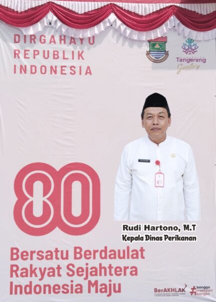 Dinas Perikanan Kabupaten Tangerang Beserta Jajaran ” Mengucapkan Dirgahayu Kemerdekaan Republik Indonesia Ke – 80 Tahun 17 – Agustus – 1945 /17 – Agustus – 2025 .  Bersatu Berdaulat Rakyat Sejahtera Indonesia Maju