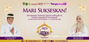 Selamat Dan Sukses MUSABAQAH TILAWATIL QUR’AN Ke-56 Tingkat Kabupaten Tangerang