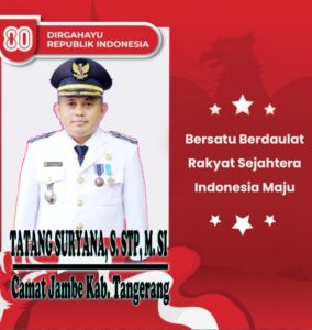 Camat Jambe Kabupaten Tangerang Beserta Staf Dan Jajaran Mengucapkan HUT RI Ke – 81,17 – Agustus – 1945/17 – Agustus – 2026