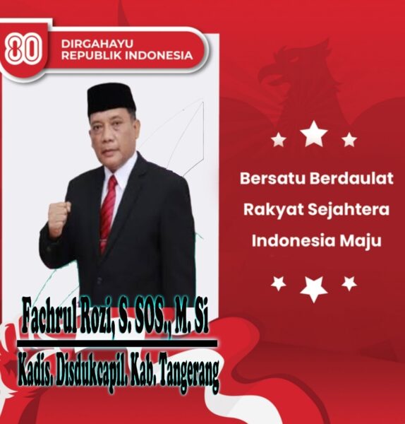Kadis Disdukcapil Kabupaten Tangerang Beserta Staf Dan Jajaran Mengucapkan HUT RI Ke – 81,17 – Agustus – 1945/17 – Agustus – 2026