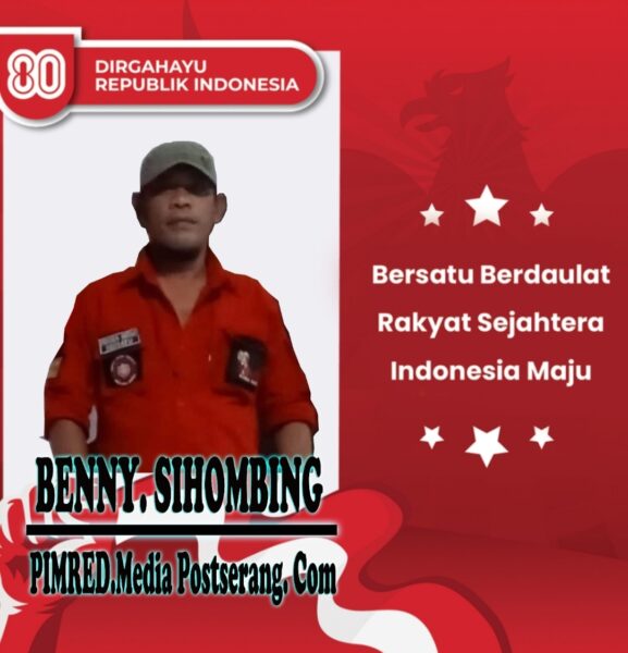 Pimpinan Redaksi(Pimred) Media Postserang. Com Beserta Jajaran “Mengucapkan HUT RI Ke 81,17 Agustus 1945 & 17 Augustus 2026”