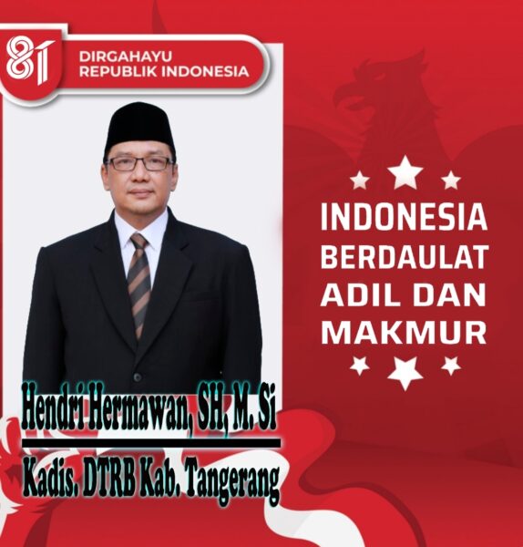 Kepala Dinas Tata Ruang Dan Bangunan (DTRB) Kabupaten Tangerang Beserta Staf Dan Jajaran, Mengucapkan HUT RI Ke – 81,17 – Agustus – 1945 & 17 – Agustus – 2026