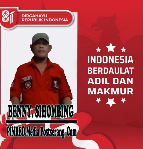 Pimpinan Redaksi(Pimred) Media Postserang. Com Beserta Jajaran “Mengucapkan HUT RI Ke 81,17 Agustus 1945 & 17 Augustus 2026”